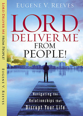 Lord, Deliver Me From People